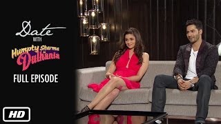 Date with Humpty amp Dulhania  Full Episode  Karan Johar Alia Bhatt Varun Dhawan [upl. by Ruphina977]