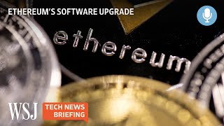 The Ethereum Merge Why Crypto World Is So Excited  WSJ Tech News Briefing [upl. by Rodrick]