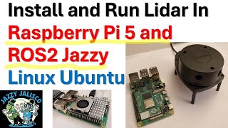 Install and Run Lidar in Raspberry Pi 5 and ROS2 Jazzy Linux Ubuntu  Robotics and Control Tutorial [upl. by Dyche]