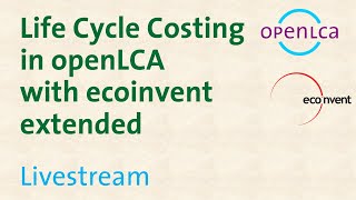 Webinar Life Cycle Costing in openLCA 15 with ecoinvent 32 extended [upl. by Jarlen]