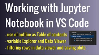 Working with Jupyter Notebook in Visual Studio Code  Use of Variable ExploresData Viewer [upl. by Nemajneb]