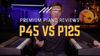 🎹Yamaha P45 vs Yamaha P125 Digital Piano Comparison  Are They Still Worth Buying🎹 [upl. by Chasse]