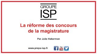 La réforme des concours de la magistrature [upl. by Gentry]