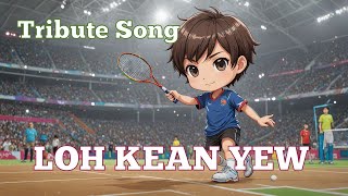 Loh Kean Yew Tribute Song Olympics 2024 [upl. by Icyaj541]