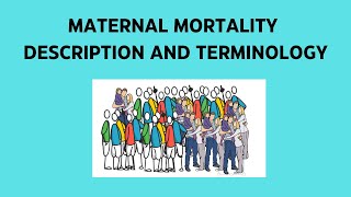 MATERNAL MORTALITY DESCRIPTION AND TERMINOLOGY  aqorn learning  rahat2021 [upl. by Yggam]