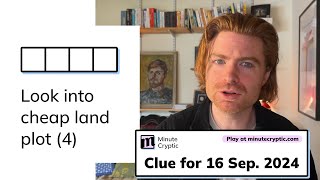 Minute Cryptic Clue 83 for 16 September 2024 Look into cheap land plot 4 [upl. by Yenffit640]