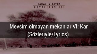 Farazi V Kayra  Mevsim olmayan mekanlar VI Kar SözleriyleLyrics [upl. by Ping]