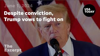 Despite conviction Trump vows to fight on  The Excerpt [upl. by Warfourd]