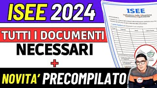 ISEE 2024 ❗ tutti i documenti necessari ➡ quando si fa GIACENZE REDDITI anno di riferimento ⚡ NOVITà [upl. by Kovar]