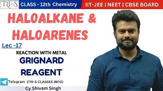 17 Grignard reagent Reaction with metal HALOALKANE amp HALOARENES IITJEE NEET BYSHIVAM SIR [upl. by Debbee175]