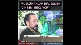 MÜSLÜMANLAR BİRLEŞMEK İÇİN KİMİ BEKLİYOR reels reelsinstagram recipe tv [upl. by Andri]