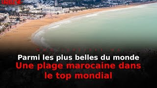 Parmi les plus belles du monde  Une plage marocaine dans le top mondial [upl. by Lunnete712]