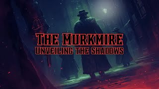 The Murkmire Unveiling the Shadows  Ep 4 [upl. by Sregor]