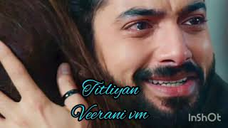 TITLIYAN  VEERANI  VEER BANI VM  👍👍💖💑 [upl. by Ossie]