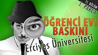 Erciyes Üniversitesi Öğrenci Evi Baskını  Hayrettin 1 Parça [upl. by Ahtikal]