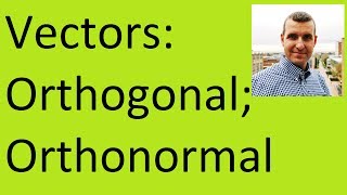 Orthogonal  orthonormal vectors [upl. by Septima]