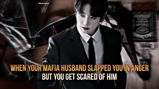 Oneshot  When your Mafia husband slapped you in anger but you get scared of him  Jungkook [upl. by Friedman]