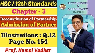 Admission of Partner  illustrations Q12  Page No 154  Class 12th  New Syllabus [upl. by Redna371]