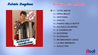 FISARMONICA 🪗 quotDIVERTIAMOCI BALLANDOquot Album Completo Roberto Scaglioni Musicainballo [upl. by Jodie]