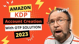 Amazon KDP Account Creation 2023 OTP Updation [upl. by Hazem]