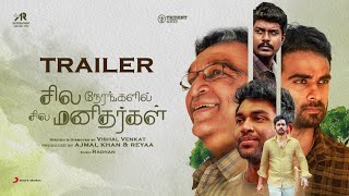 Sila Nerangalil Sila Manidhargal  Trailer  Ashok Selvan  Radhan  Vishal Venkat [upl. by Leora]