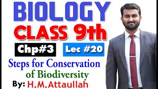 Steps for conservation of biodiversity  Chapter 3  9th class Biology  Lec20 [upl. by Deroo]