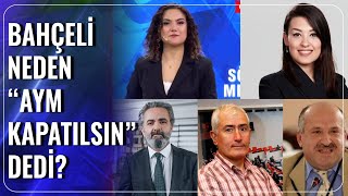 Bahçeli Neden quotAYM Kapatılsınquot Dedi  Çiğdem Akdemir  Söz Meclisi [upl. by Mignon]