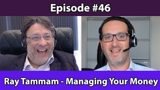 Managing Your Money with Ray Tammam [upl. by Ahtabbat472]