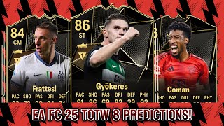 EA FC 25 TOTW 8 PREDICTIONS PART 12 FT 🇮🇹 FRATTESI 🇸🇪 GYOKERES AND 🇫🇷 COMAN [upl. by Okire]