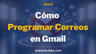 Cómo Programar Correos en Gmail [upl. by Irroc295]