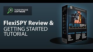 FlexiSpy Review amp Getting Started Tutorial [upl. by Yeliak]