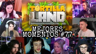 SWATS 😡😡 MEJORES MOMENTOS DE TORTILLA LAND 77 [upl. by Carilla]