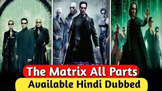 The Matrix All Parts  Available in Hindi ampEnglish The Matrix Movie Explained In Hindi [upl. by Caasi]