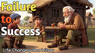 Failure To Success  Inspirational Short Moral Motivational English Story [upl. by Kristof]