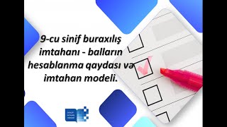 9cu sinif buraxılış imtahanı balların hesablanma qaydası və imtahan modeli2024 [upl. by Nevag]