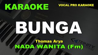 BUNGA KARAOKE NADA WANITACEWEK THOMAS ARYA [upl. by Alphonsa644]