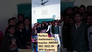 Perfect Mathematics teacher Award mpeda December 2022 by DPS student [upl. by Hallam]