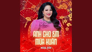 Anh Cho Em Mùa Xuân [upl. by Ednyl]