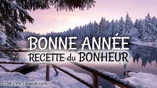 BONNE ANNÉE 2025  Recette du BONHEUR [upl. by Akimit779]