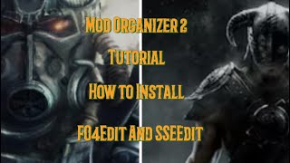 Mod Organizer 2 Tutorial How To Install FO4 Edit And SSE Edit fallout4 skyrimse xedit [upl. by Inna]