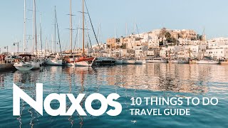 NAXOS Travel Guide Top 10 things to do 🇬🇷 [upl. by Junia86]