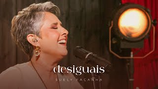 DESIGUAIS  Suely Façanha  Clipe oficial [upl. by Iak]