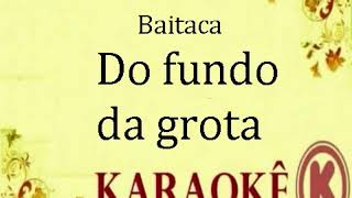 Baitaca Do fundo da grota playback Karaoke Dj Kalakalu [upl. by Clementius531]