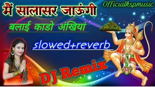 Me Salasar Jaungi Remix 2024 Rajshthani song newdjsong [upl. by Oicnanev]