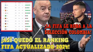 🚨LA FIFA ROBA a COLOMBIA ¡DESCARADAMENTE RANKING FIFA ACTUALIZADO 2024 ¡ARGENTINA PRIMERA [upl. by Llener651]