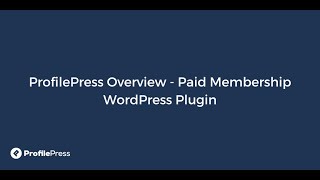 ProfilePress Overview  WordPress Paid Membership Plugin [upl. by Ahsiruam]