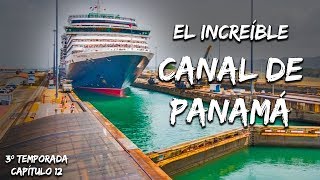 ASÍ CRUZA UN BARCO GIGANTE EL CANAL DE PANAMÁ   IMPULSO AVENTURERO [upl. by Sivrad]