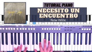 Necesito Un Encuentro  New Wine  Tutorial Piano [upl. by Fachan706]