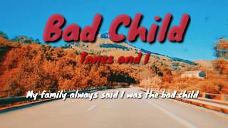 Tones and I  Bad Child lyrics [upl. by Roselyn927]