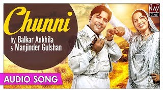 Chunni  Balkar Ankhila Manjinder Gulshan  Superhit Punjabi Songs  Priya Audio [upl. by Thrift]